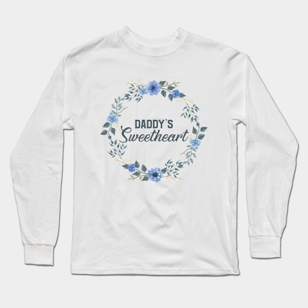 Cute Floral Daddy's Sweetheart Daughter Flowers Long Sleeve T-Shirt by theperfectpresents